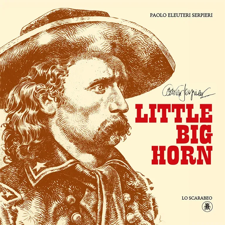 Lo Scarabeo Little Big Horn fumetto Serpieri 110 pagine